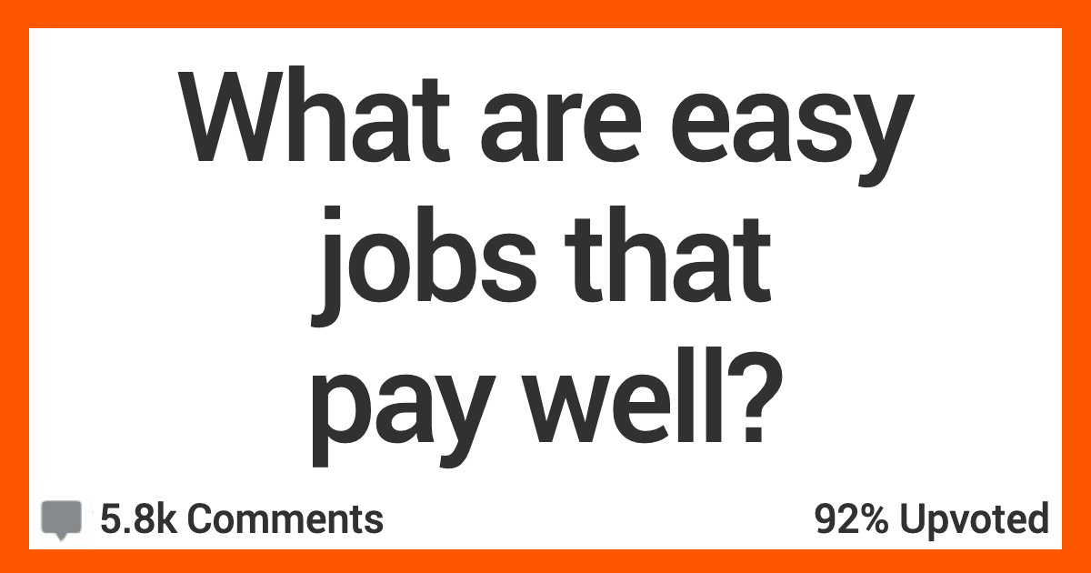 what-job-pays-well-but-requires-little-effort-people-responded