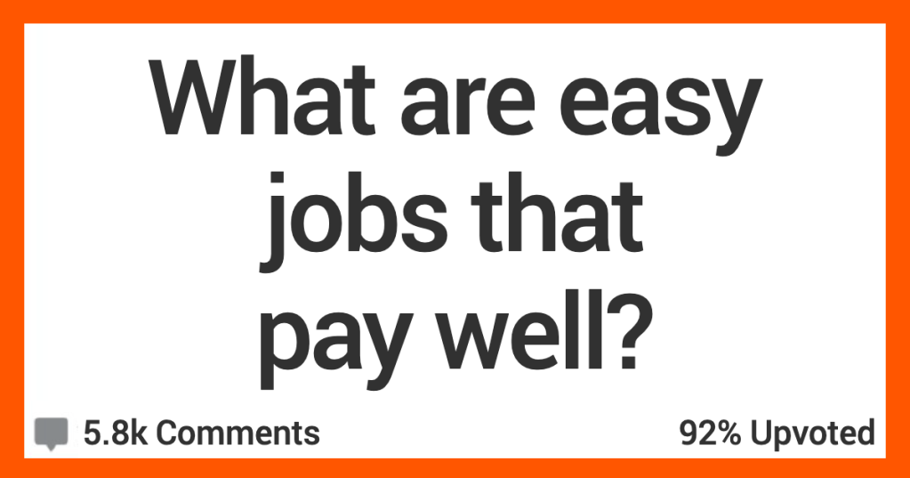 What Job Pays Well but Requires Little Effort? People Responded.