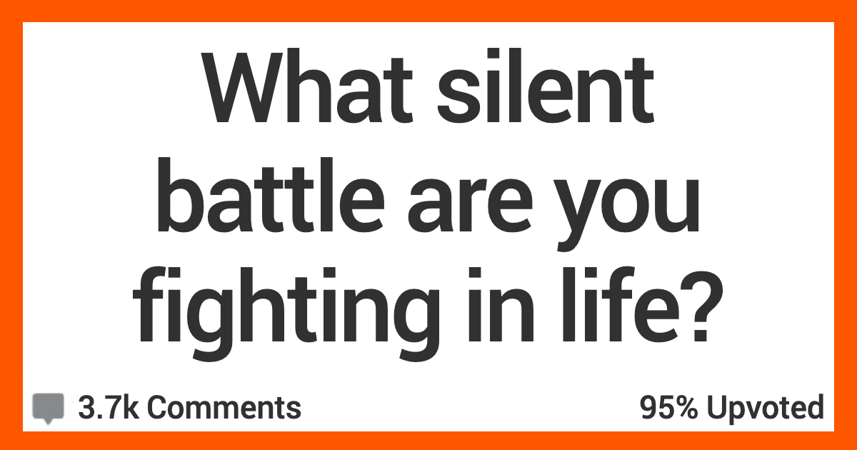 13 People Open Up About the Silent Battles They're Fighting