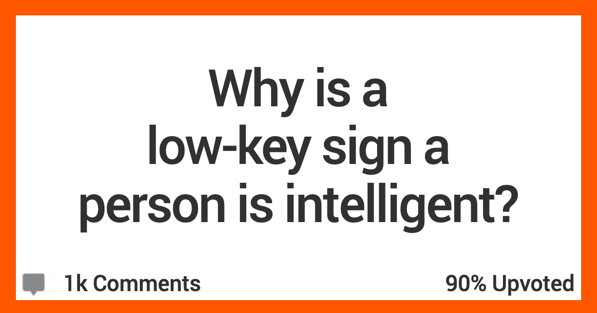 9 Signs of a Secretly Intelligent Person – Psych2Go