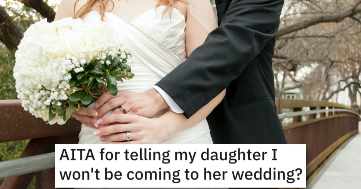 She Told Her Daughter She Won't Go to Her Wedding. Is She Wrong?