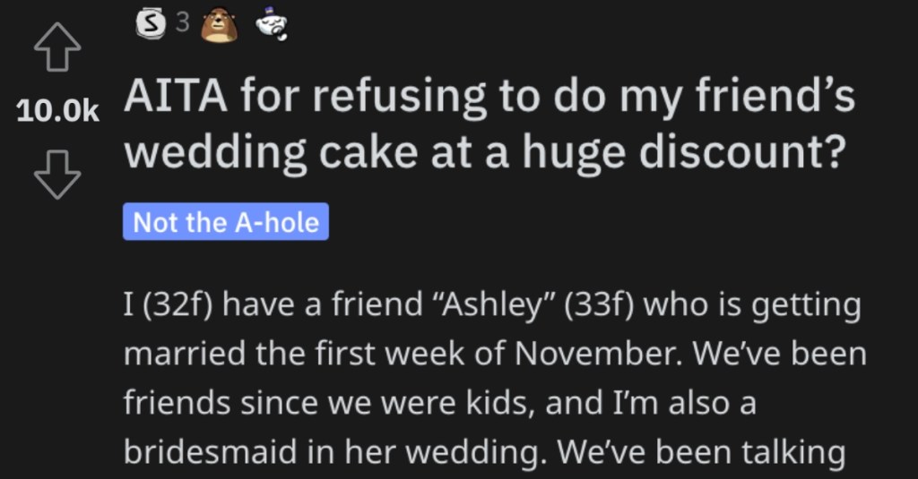 She Refuses to Make Her Friend’s Wedding Cake at a Big Discount. Is She Wrong?