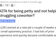 Woman Asks if She’s a Jerk for Not Helping a Struggling Co-Worker