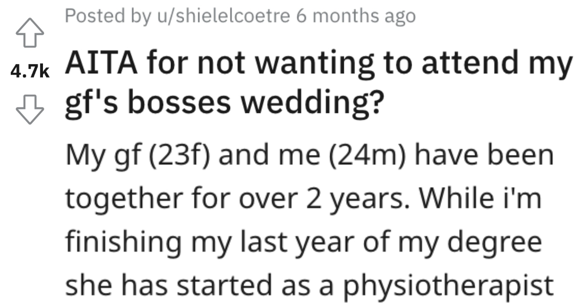 Man Wants to Know if He's a Jerk for Not Wanting to Go to His Girlfriend's Boss's Wedding
