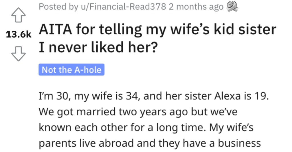 Man Asks if He’s Wrong for Telling His Wife’s Sister That He Never Liked Her