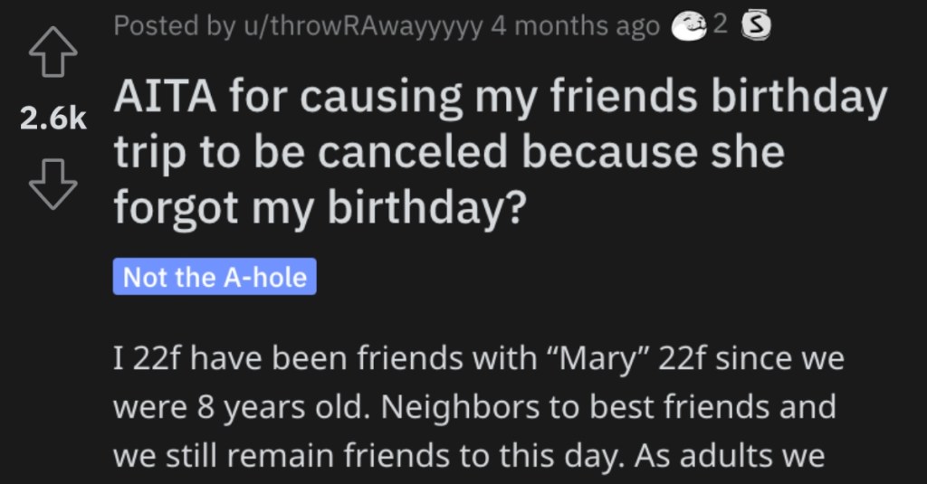 Woman Asks if She’s Wrong for Causing Her Friend’s Birthday Trip to Be Canceled
