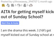 Teenager Wants to Know if She’s a Jerk for Getting Kicked Out of Sunday School
