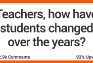 12 Teachers Talk About the Way Students Have Changed Over the Years