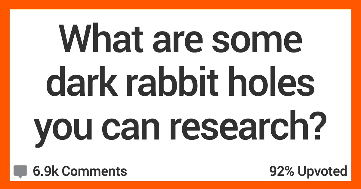 What Dark Rabbit Holes Can You