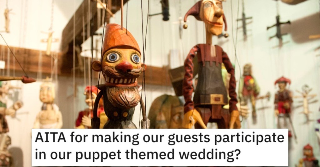 Are They Wrong for Making People Participate in Their Puppet-Themed Wedding? People Responded.