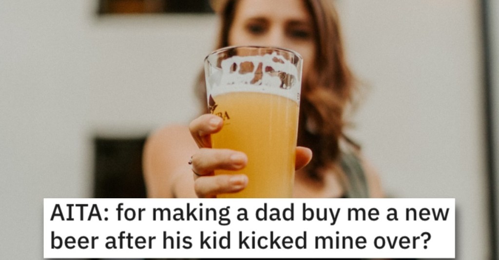 Woman Asks if She’s a Jerk for Making Someone Buy Her a Beer After Their Child Spilled Hers