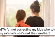 This Woman Didn’t Back Up Her Ex With The Kids. Was She Wrong?