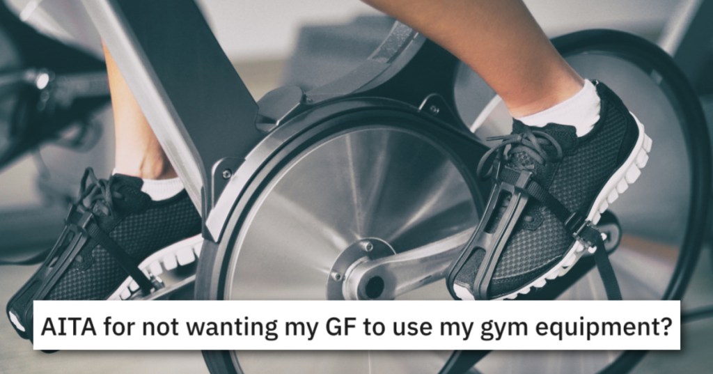 She Used His Gym Equipment Without Asking. Was He Right To Be Mad?