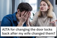 This Guy And His Wife Are In A Battle About Changing The Locks – But Who Is Right?