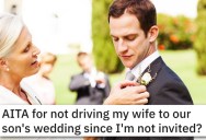 This Man Refused To Drive His Wife To Their Son’s Wedding. Was He Being Petty?