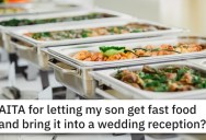 This Woman Let Her Son Bring Fast Food To A Wedding Reception And Doesn’t Understand Why The Bride’s Family Is Upset