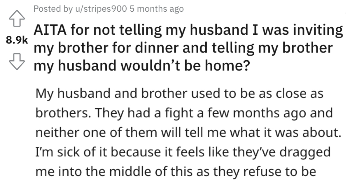Woman Asks if She's Wrong for Tricking Her Brother and Her Husband Into Going to the Same Dinner