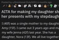 Is She Wrong for Making Her Daughter Share Presents With Her Stepdaughter? People Responded.