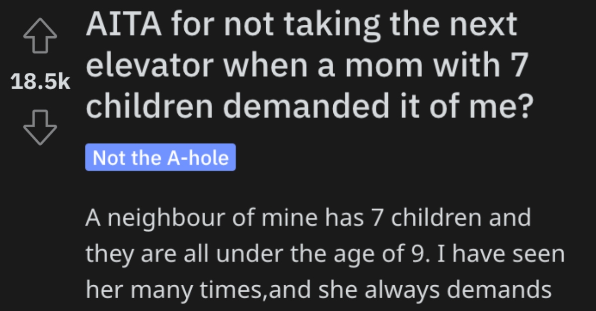 He Wouldn't Get Off of an Elevator When a Mom With Seven Kids Demanded It. Is He a Jerk?
