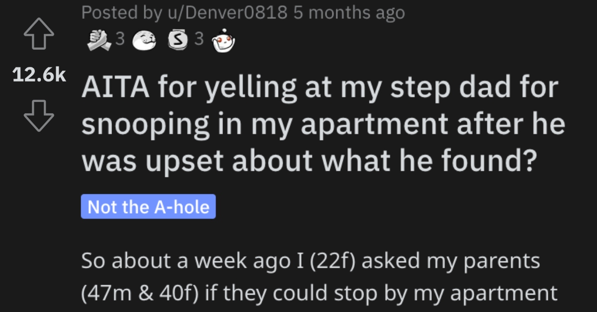 Woman Wants to Know if She's a Jerk for Yelling at Her Dad After He Snooped in Her Apartment