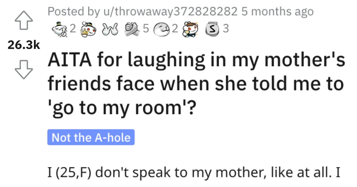 Woman Wants to Know if She's a Jerk for Laughing in Her Mom's Friend's Face