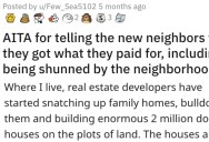 She Told Her New Neighbors They Got What They Paid for and They’d Be Shunned by the Neighborhood. Is She Wrong?
