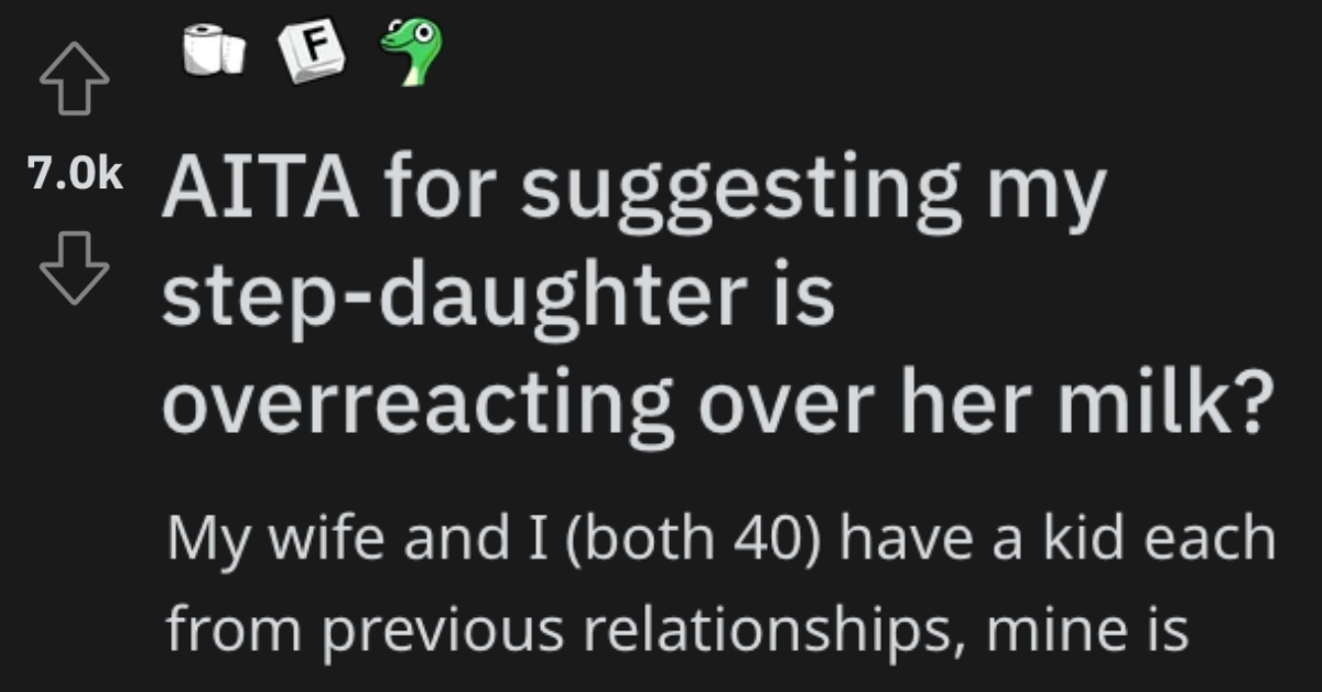 Is He Wrong for Saying His Stepdaughter Overreacted? Here's What People Said.