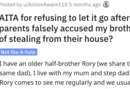 Man Wants to Know if He’s Wrong for Being Mad at His Parents After They Falsely Accused His Brother of Stealing