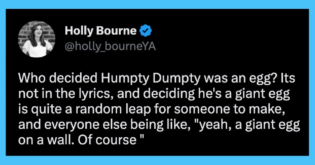Humpty Dumpty Is Not A Giant Egg. Here's What People Think It Actually Is.