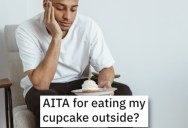 Man Wants to Know if He’s Wrong for Eating a Cupcake Outside Away From His Family