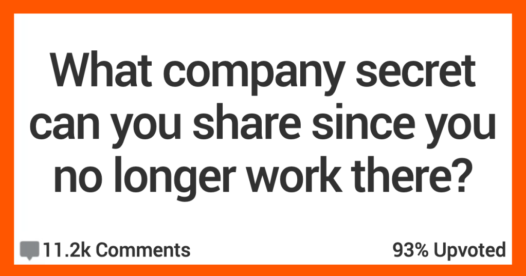 What Job Secret Can You Share Since You Don’t Work There Anymore? Here’s What People Said.