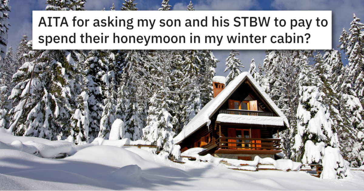 Did This Dad Cross A Line Asking His Son To Pay For The Use Of His Cabin?