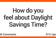 How Do You Really Feel About Daylight Savings Time? People Share Their Frustrations.