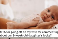 Dad Asks How Far Is Too Far When Commenting On An Infant’s Looks?