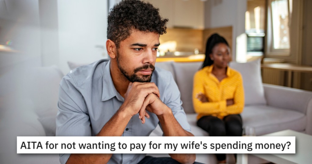 This Man Is The Sole Breadwinner. Should He Have To Give His Wife Spending Money, Too?