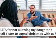 She Refused To Let Her Daughter’s Half-Sister Spend Christmas With Her Family. Was She Being Selfish?