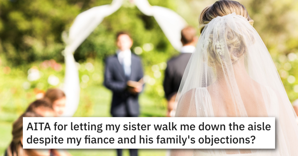 She Wants Her Sister To Walk Her Down The Aisle. He Wants A Traditional Wedding. Who Should Compromise?
