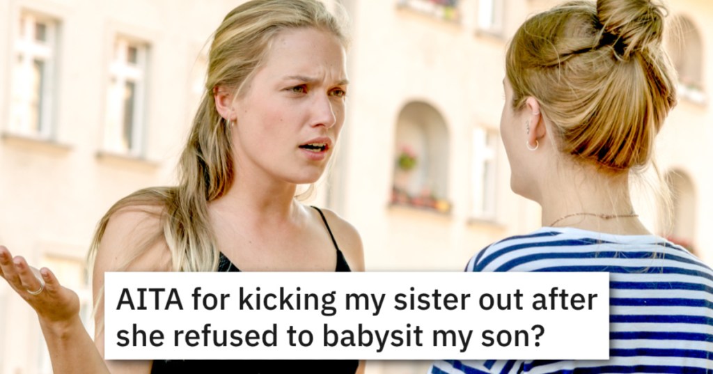 Her Sister Is Living With Her For Free. Is It Wrong To Expect Her To Babysit?