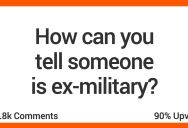 Here’s How People Think You Can Tell Someone Has Served In The Military