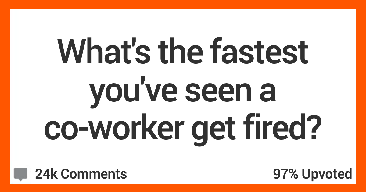 These People Were Stunned At How Quickly A New Co-Worker Got Themselves Fired