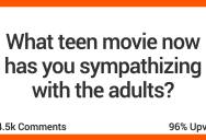 Adults Share Why They Now Side With the Parents From Teen Movies From Their Youth