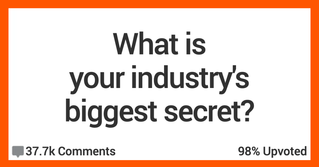 These Industry Experts Are Spilling The Secrets They're Supposed To Keep