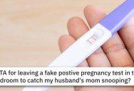 Woman Asks If Faking A Positive Pregnancy Test Is Okay to Catch Mother In Law’s Snooping Ways?