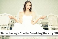 Would You Limit Your Wedding Budget In Order To Let Your Sister-In-Law Have A “Win?”