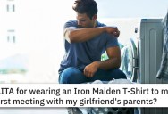 He Wore An Iron Maiden T-Shirt When Meeting His Girlfriend’s Parents For The First Time. Is She Wrong To Be Upset?