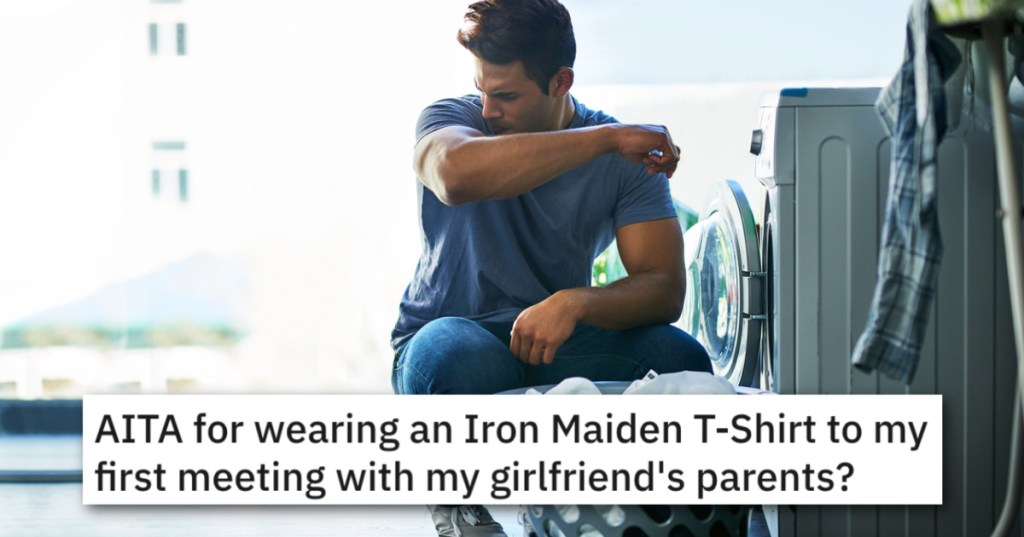 He Wore An Iron Maiden T-Shirt When Meeting His Girlfriend's Parents For The First Time. Is She Wrong To Be Upset?