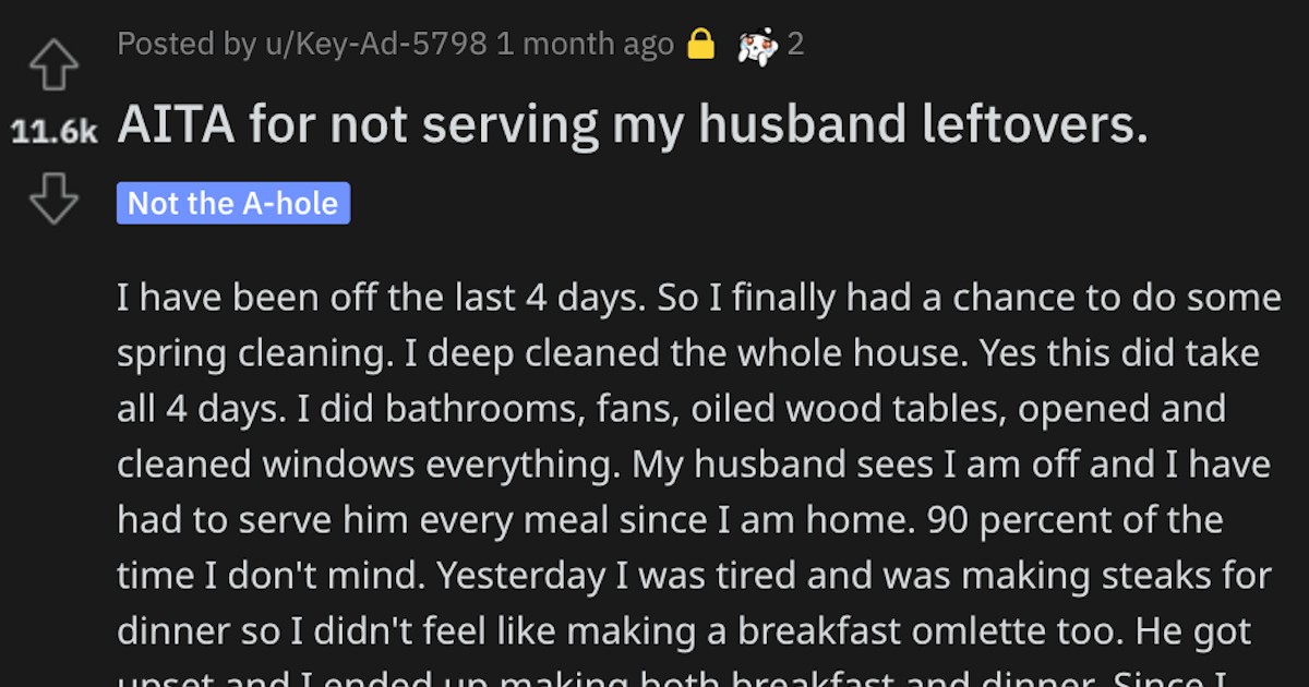 Woman Wants to Know if She's Wrong for Not Serving Her Husband Leftovers