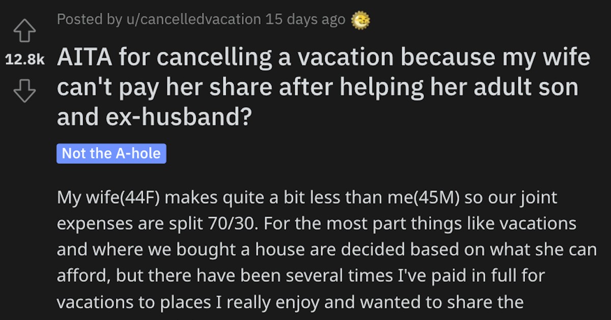 He Canceled a Vacation Because His Wife Couldn't Pay Her Share. Is He Wrong?