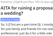 Man Asks if He’s Wrong for Ruining a Proposal at a Wedding