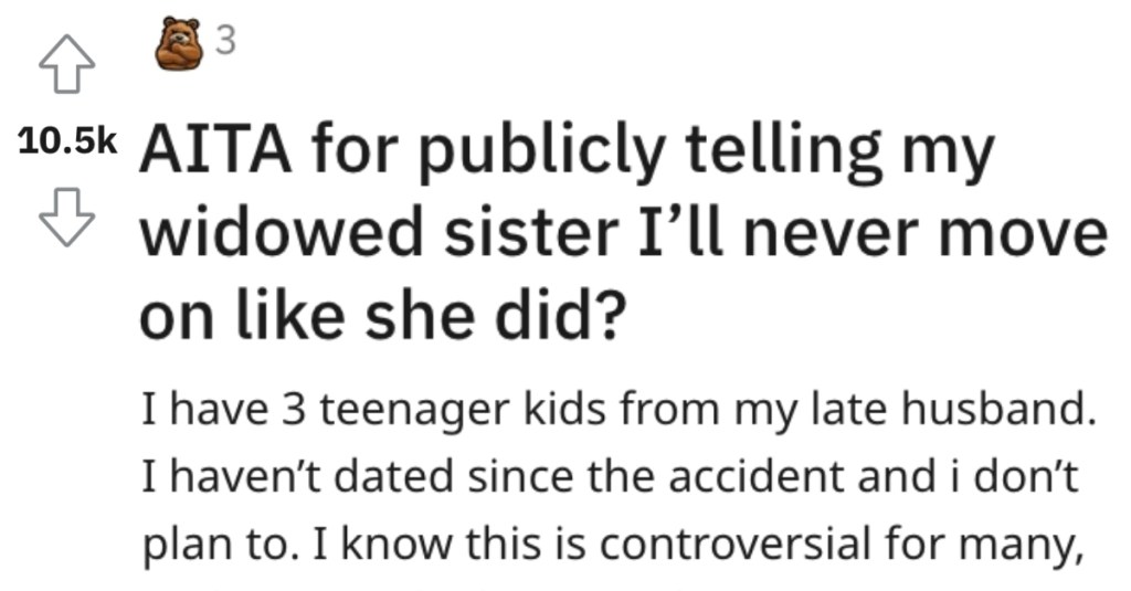 Is She Wrong for Telling Her Widowed Sister She’ll Never Move On Like She Did? People Responded.